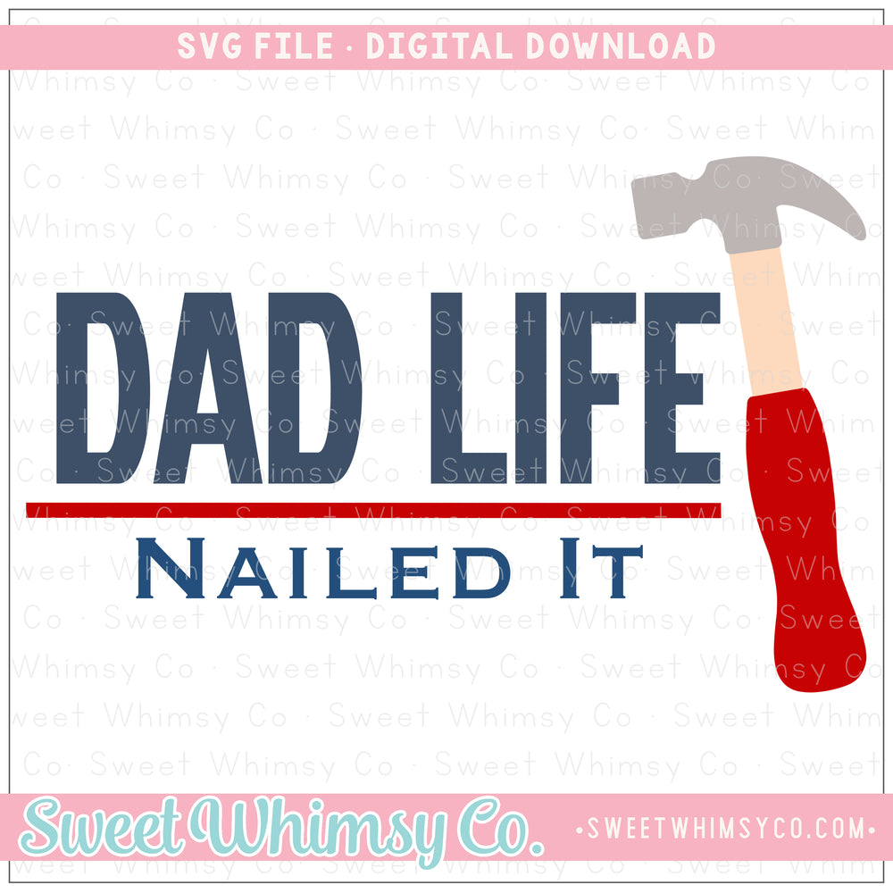 Dad Life Nailed It SVG
