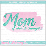 Mom of World Changers PNG