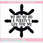 Yo Ho Yo Ho A Pirate's Life For Me SVG