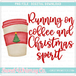 Running on Coffee & Christmas Spirit PNG