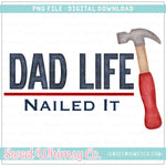 Dad Life Nailed It PNG