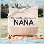 My Favorite People Call Me Nana PNG