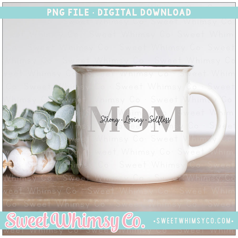 Mom Strong Loving Selfless PNG