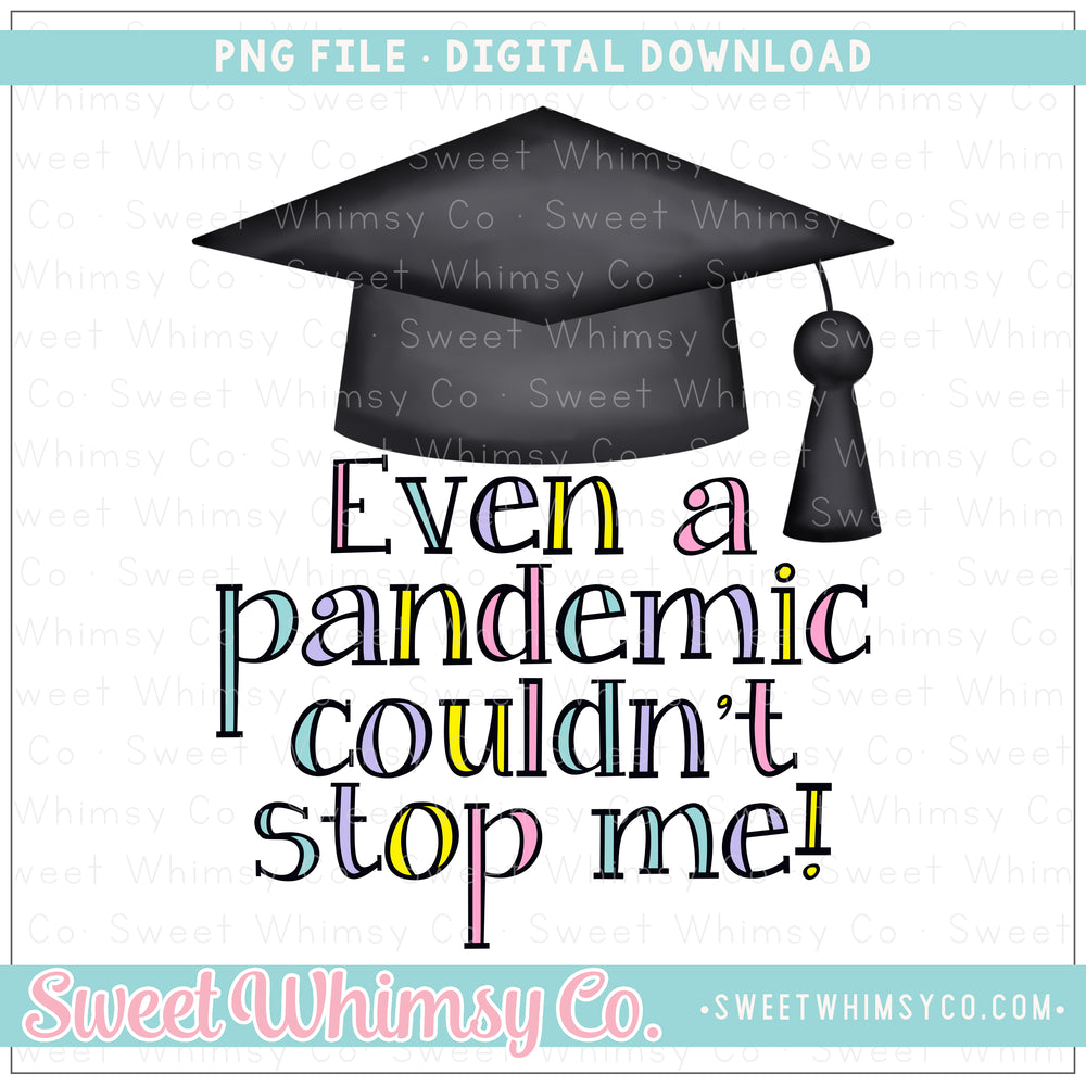 Pandemic Couldn't Stop Me Graduation Pastel PNG
