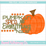 Pumpkin Spice And Everything Nice PNG
