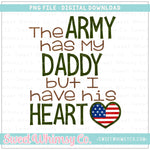 Army Has Daddy I Have His Heart PNG