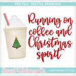 Running on Coffee & Christmas Spirit Whipped PNG